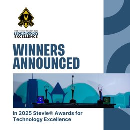 Winners in the 2025 (second annual) Stevie Awards for Technology Excellence were announced today. The awards celebrate the remarkable accomplishments of individuals, teams, and organizations shaping the future of technology across all industry sectors.