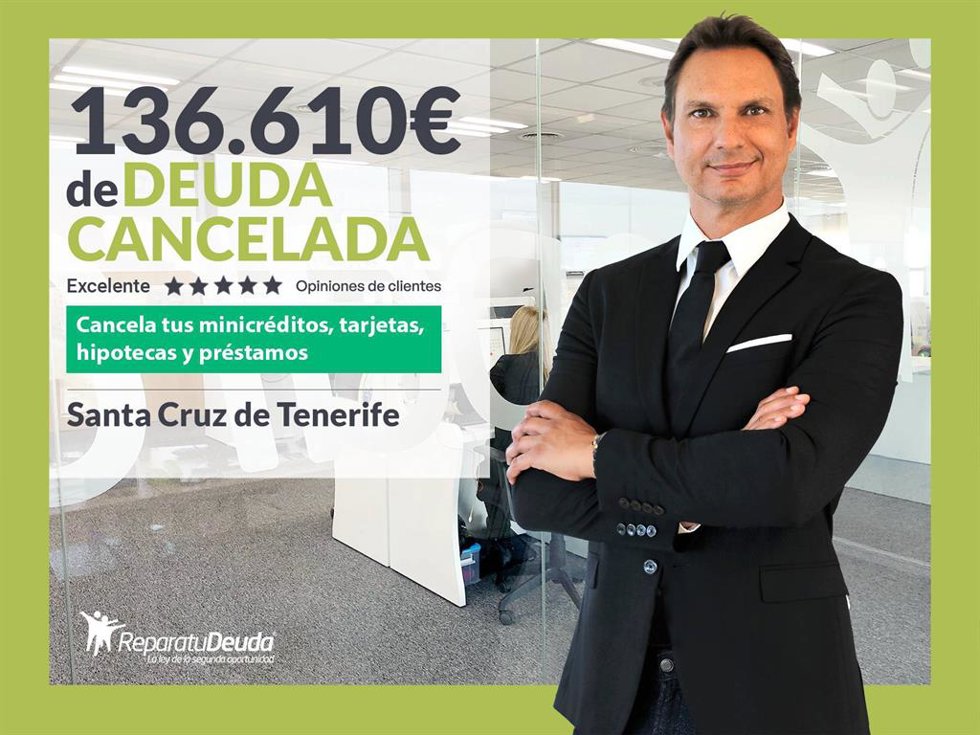 Repara tu Deuda cancela 136.610  en Santa Cruz de Tenerife (Canarias) con la Ley de Segunda Oportunidad