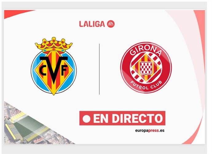 Onces Iniciales probables: Villareal - Girona: resumen y estadísticas del partido de la jornada 2 de LaLiga EA Sports