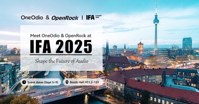 (Oneodio & Openrock At IFA 2025-Shape The Future Of Audio)