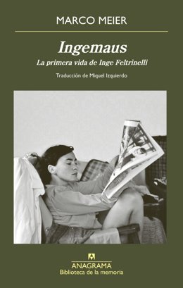 El periodista suizo Marco Meier narra la infancia y juventud de Inge Feltrinelli en 'Ingemaus'