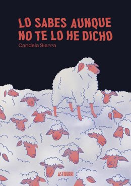 Archivo - Portada de 'Lo sabes aunque no te lo he dicho', de Candela Sierra.