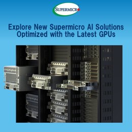 Explore New Supermicro AI Solutions Optimized with the Latest GPUs
