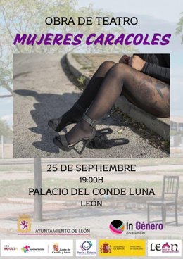 Cartel de la obra 'Mujeres caracoles', que se presentará este jueves en el Palacio del Conde Luna de León capital.