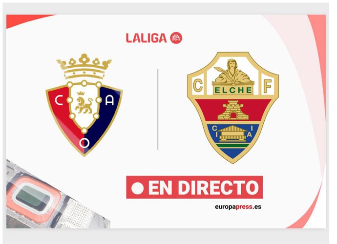 Onces Iniciales probables: Osasuna - Elche: resumen y estadísticas del partido de la jornada 6 de LaLiga EA Sports