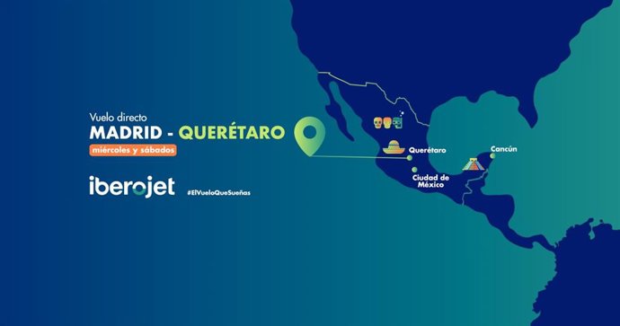 Iberojet conectará Madrid y Querétaro (México) a partir del 20 de diciembre con dos frecuencias semanales.