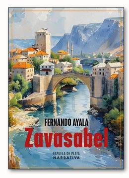'Zavasabel', la nueva novela de Fernando Ayala sobre Europa y América Latina.
