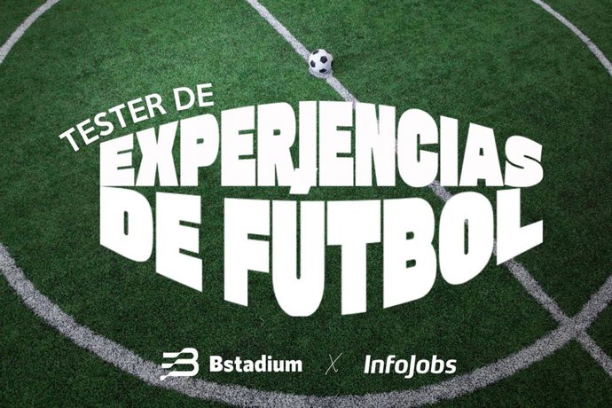Bstadium e InfoJobs buscan al primer tester de experiencias de fútbol