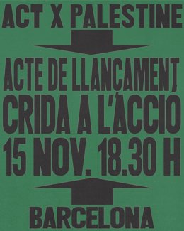 Cartel promocional del lanzamiento de la campaña en favor de Palestina 'ACTxPALESTINE' que Barcelona acogerá en noviembre