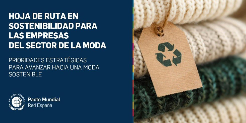 El Pacto Mundial de la ONU orienta a empresas de moda españolas a conseguir trazabilidad, ecodiseño y responsabilidad