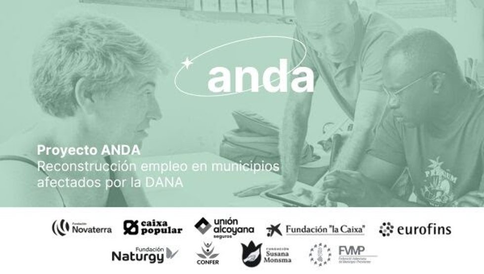 Fundación Novaterra y Proyecto ANDA acompañan la inserción laboral de más de 120 personas en el primer año tras la dana