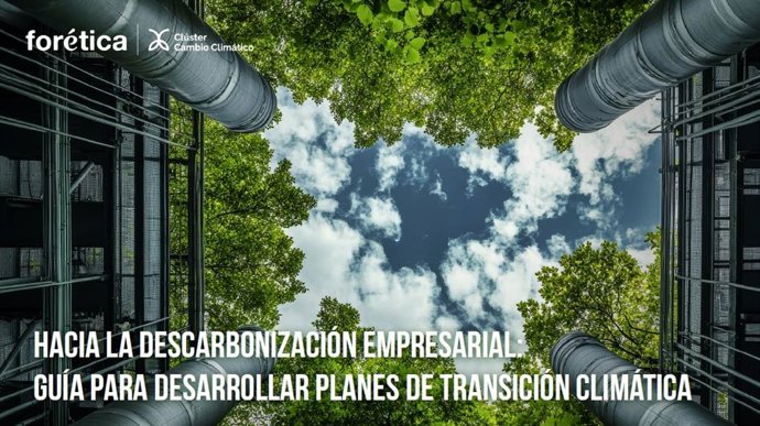 Forética propone acciones de descarbonización o planificación financiera para la transición climática empresarial