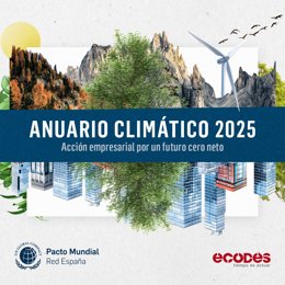 Anuario Climático 2025, elaborado por el Pacto Mundial de la ONU España y ECODES