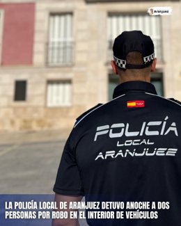 La Policía Local de Aranjuez detiene a dos personas por robos en vehículos