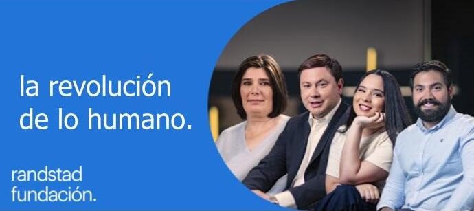 Fundación Randstad vuelve a lanzar 'La revolución de lo humano'