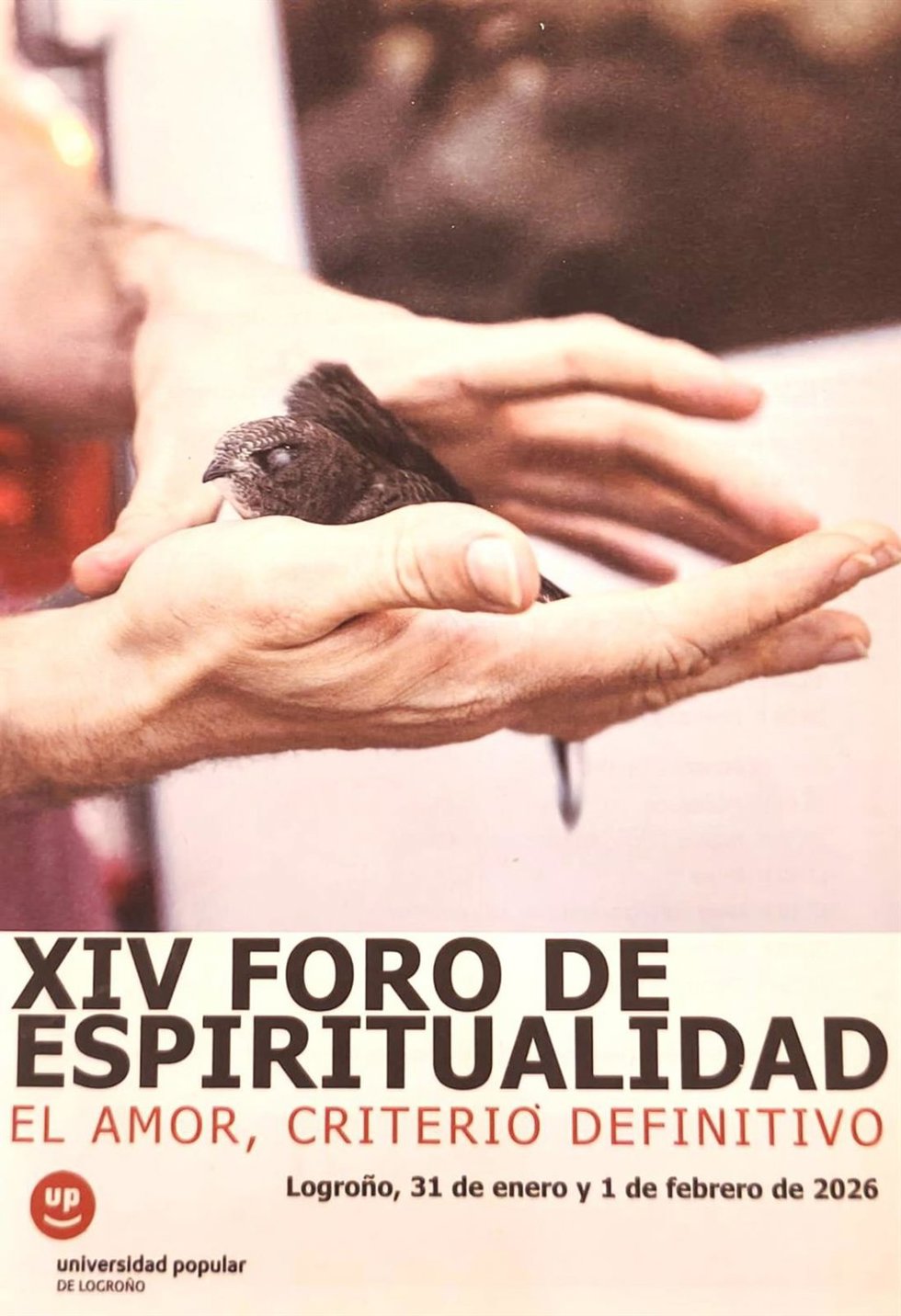 "El Amor, Criterio Definitivo" Será El Tema Central Del XIV Foro De La Espiritualidad, Que Organiza La UPL