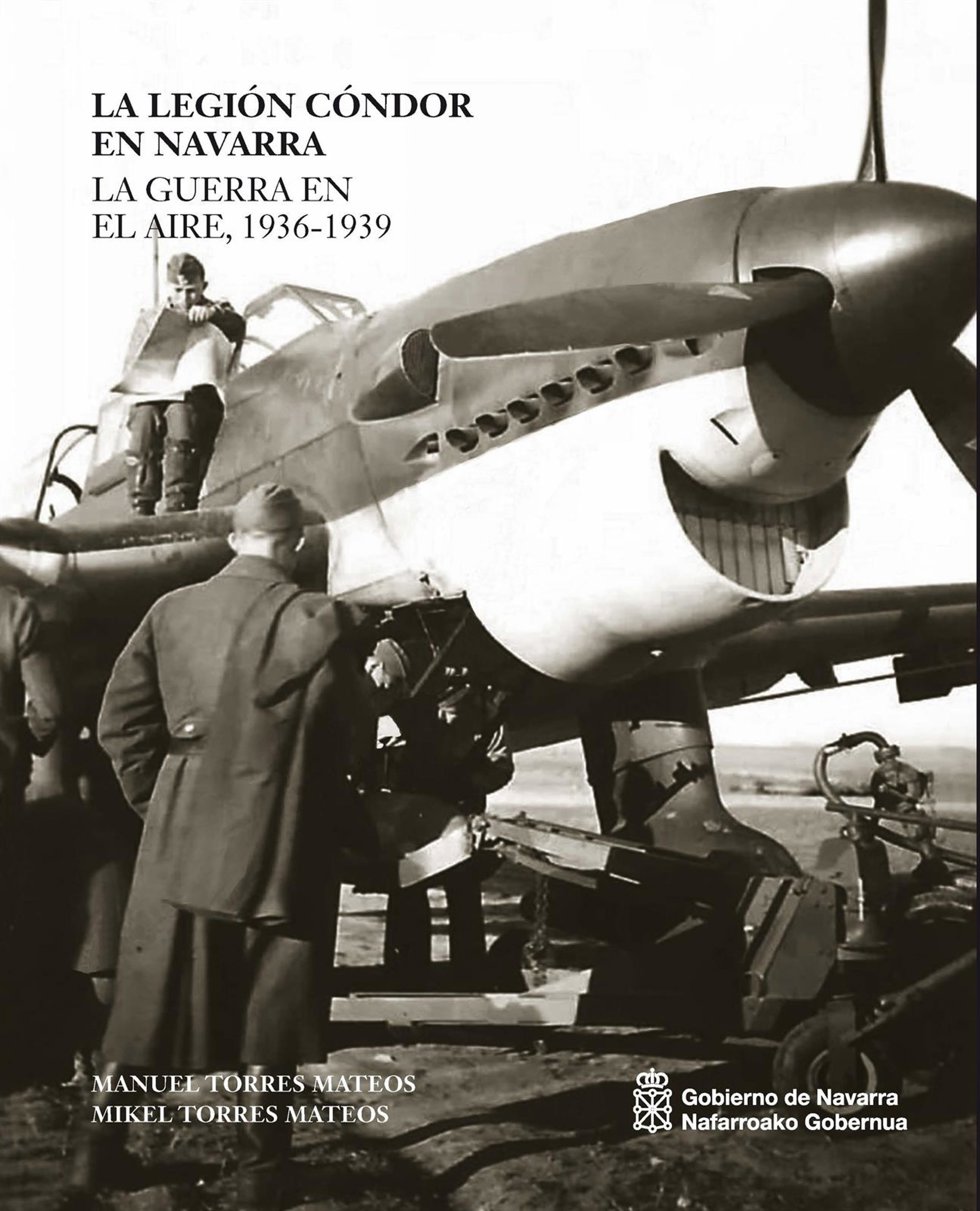 Portada del libro La Legión Cóndor en Navarra: la Guerra en el Aire 1936-1939.