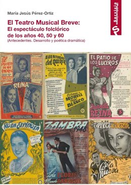 Fundación Unicaja Presenta El Libro 'El Teatro Musical Breve. El Espectáculo Folclórico De Los Años 40, 50 Y 60' De María Jesús Pérez El Jueves 11 De Diciembre A Las 19.30 Horas En La Sala Eduardo Ocón De La Sala Fundación Unicaja María Cristina.