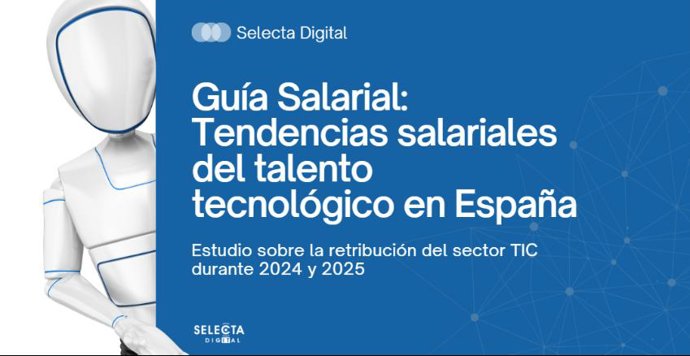 Guía Salarial, tendencias del talento tecnológico en España
