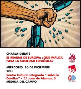 El PCE celebra el próximo día 10 de diciembre en Medina del Campo la charla 'El rearme en Europa'.