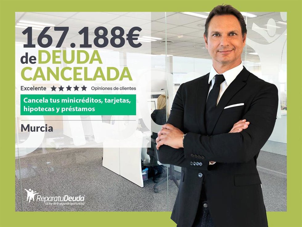 Repara tu Deuda Abogados cancela 167.188  en Murcia con la Ley de Segunda Oportunidad