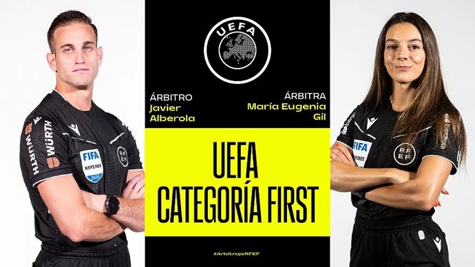 Los árbitros españoles Javier Alberola y Eugenia Gil ascienden a la categoría FIRST de UEFA