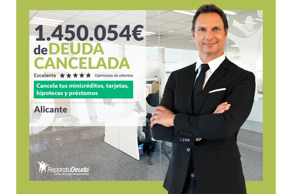 Repara tu Deuda cancela 1.450.054 en Alicante (Comunidad Valenciana) con la Ley de Segunda Oportunidad