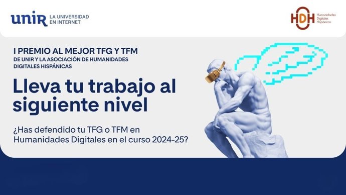 UNIR y la HDH convocan la I Edición del Premio al Mejor Trabajo de Fin de Grado y Fin de Máster en Humanidades Digitales
