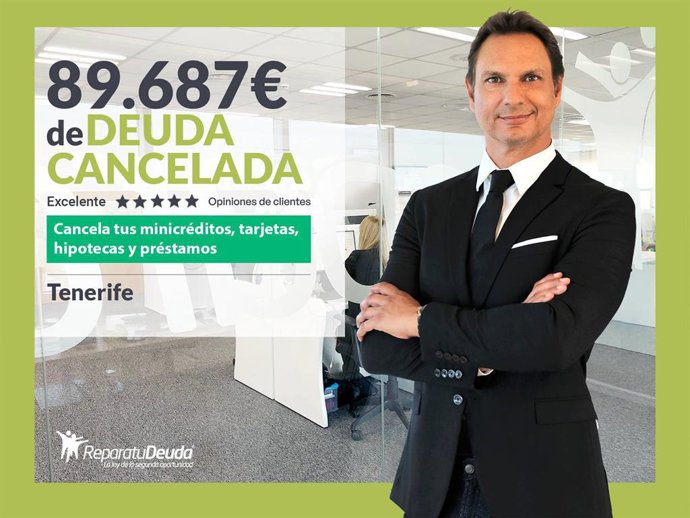 Repara tu Deuda Abogados cancela 89.687 € en Tenerife (Canarias) con la Ley de Segunda Oportunidad
