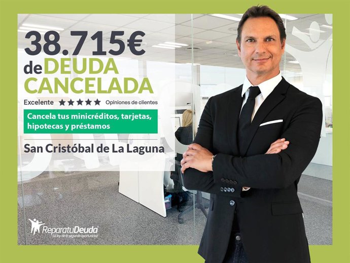 Repara tu Deuda Abogados cancela 38.715 € en La Laguna (Tenerife) con la Ley de Segunda Oportunidad