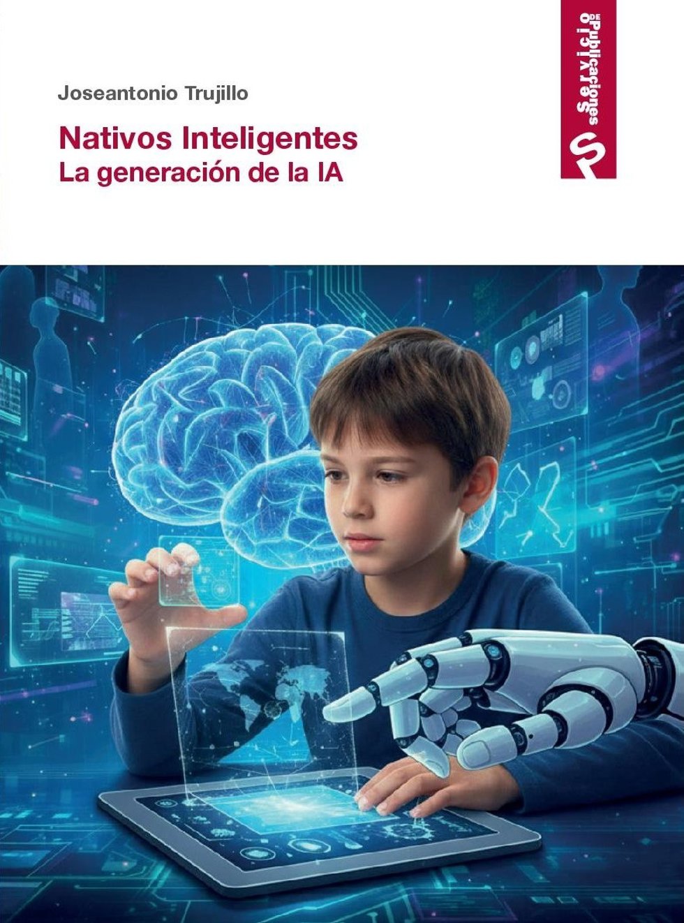 Fundación Unicaja publica el libro Nativos Inteligentes sobre la generación que nace con la revolución de la IA.