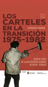 Foto: La Fundación Museos de Terque en Almería se estrena con una muestra de carteles de la Transición