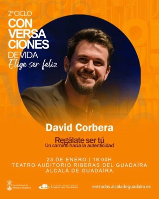 Cartel de la charla ofrecida por David Corbera en la segunda edición del ciclo 'Conversaciones de vida. Elige ser feliz'.