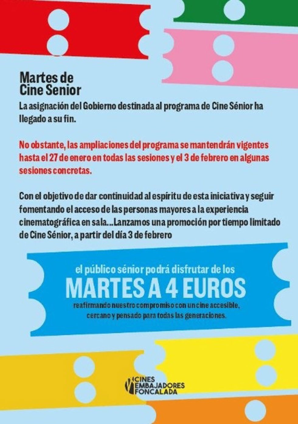 Los Cines Embajadores Foncalada de Oviedo mantienen los martes entradas a 4 euros para mayores de 65 años.