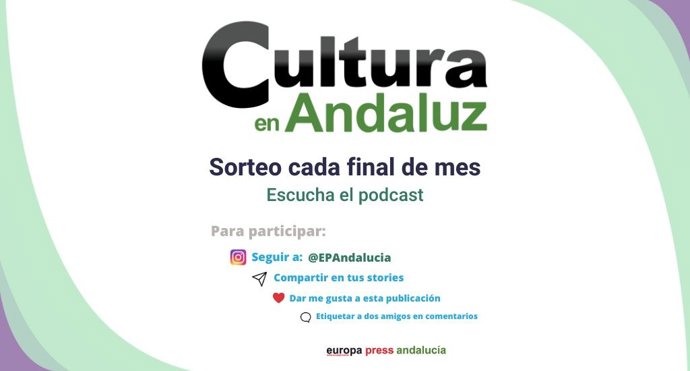 Nuevos sorteos en el Podcast 'Cultura en Andaluz'.