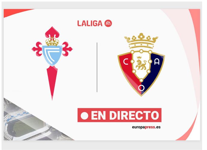Onces Iniciales confirmados: Celta de Vigo - Osasuna: resumen y estadísticas del partido de la jornada 23 de LaLiga EA Sports