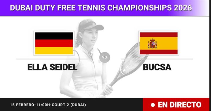 Ella Seidel - Cristina Bucsa: resumen y estadísticas del partido de Treintaidosavos de final de Dubai Duty Free Tennis Championships