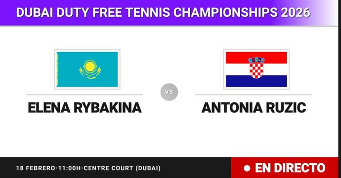 Elena Rybakina - Antonia Ruzic: resumen y estadísticas del partido de Octavos de final de Dubai Duty Free Tennis Championships