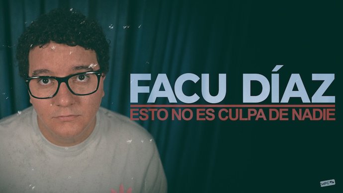 Fotografías Espectáculo 'Esto No Es Culpa De Nadie' Facu Díaz/14 De Marzo Teatro López De Ayala