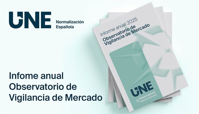 UNE publica el V Informe Anual del Observatorio de Vigilancia de Mercado.