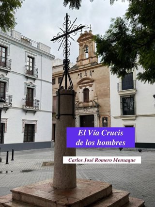 El profesor de Religión y laico de la Orden de Predicadores Carlos José Romero Mensaque presenta en la Capilla del Mayor Dolor, sede de la Hermandad de Jesús Despojado, su libro 'El vía crucis de los hombres'.