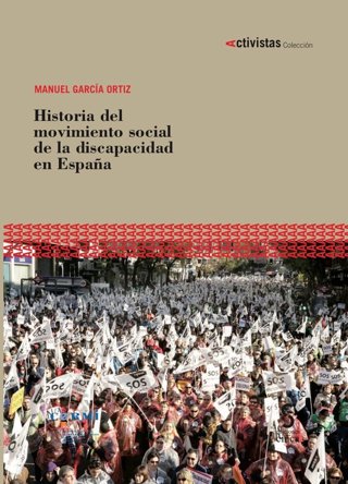 Postada del libro de Manuel García Ortis sobre la historia del movimiento social de la discapacidad en España