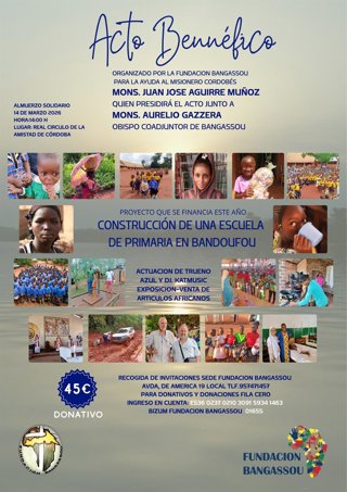 La Fundación Bangassou organiza su tradicional comida solidaria el día 14 de marzo, a las 14,00 horas en el Real Círculo de la Amistad de Córdoba, para recaudar fondos que se destinarán como ayuda para la construcción de una escuela de Primaria en Bandouf