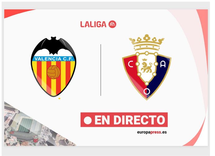 Onces Iniciales confirmados: Valencia - Osasuna: resumen y estadísticas del partido de la jornada 26 de LaLiga EA Sports