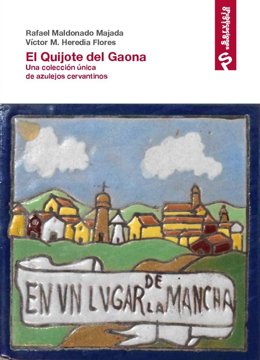 Portada de 'El Quijote del Gaona. Una colección única de azulejos cervantinos' de Víctor M. Heredia y Rafael Maldonado