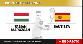 Fabian Marozsan - Roberto Bautista Agut: resumen y estadísticas del partido de Sesentaicuatroavos de final de BNP Paribas Open