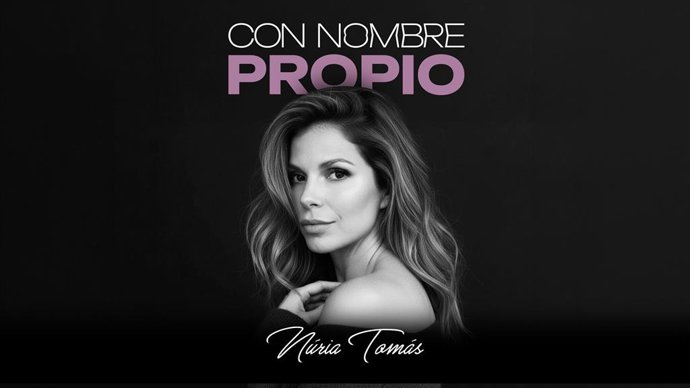 Núria Tomás lanza “Con Nombre Propio”