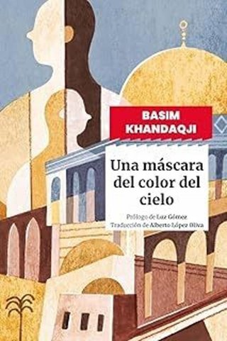Portada de 'Una máscara del color del cielo', libro de Basim Al-Khandaqji