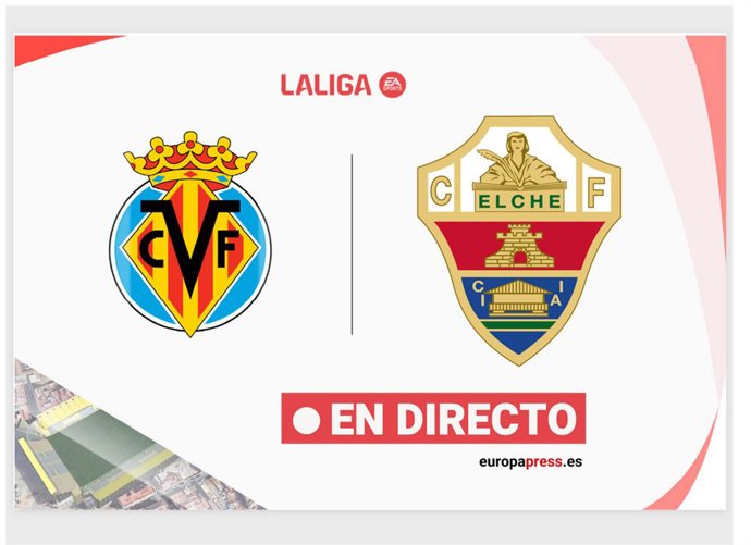 Onces Iniciales probables: Villareal - Elche: resumen y estadísticas del partido de la jornada 27 de LaLiga EA Sports