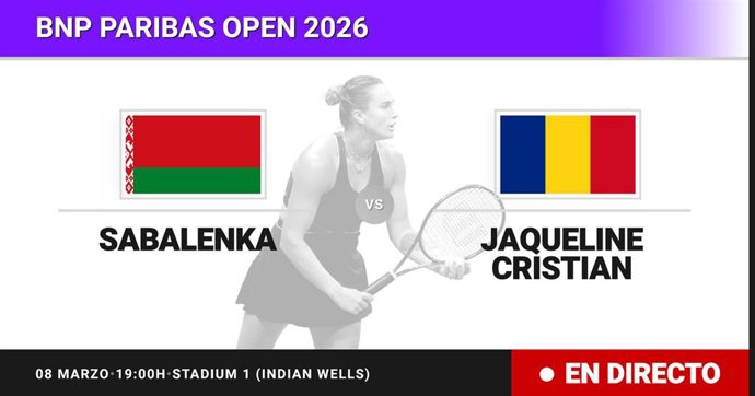 Aryna Sabalenka - Jaqueline Cristian: resumen y estadísticas del partido de Dieciseisavos de final de BNP Paribas Open